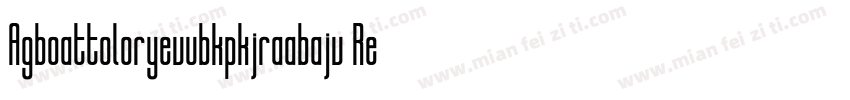 Agboattoloryevubkpkjraabajv Regular字体转换